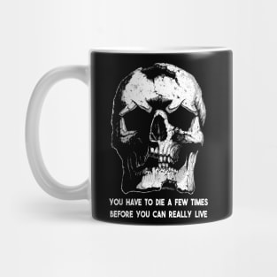 You have to die a few times before you can really live Bukowski quote Mug